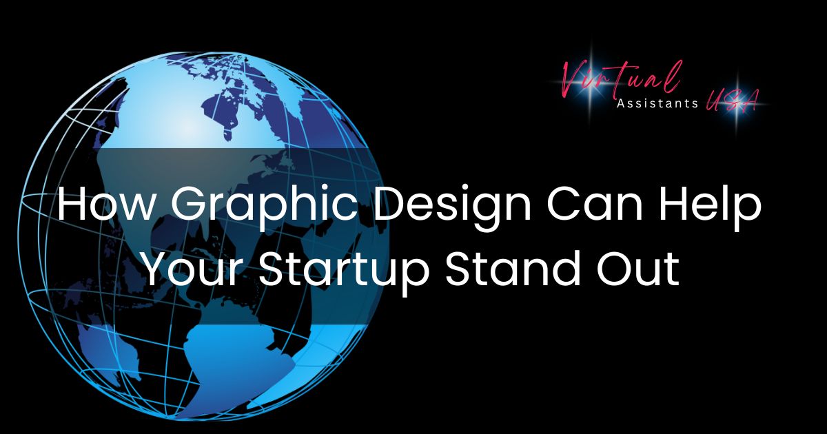 How Graphic Design Can Help Your Startup Stand Out