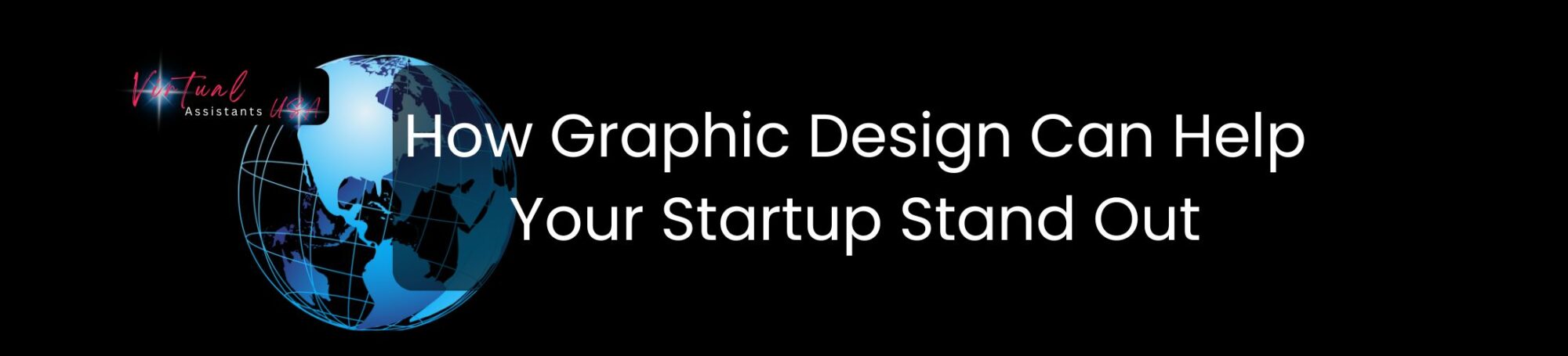 How Graphic Design Can Help Your Startup Stand Out